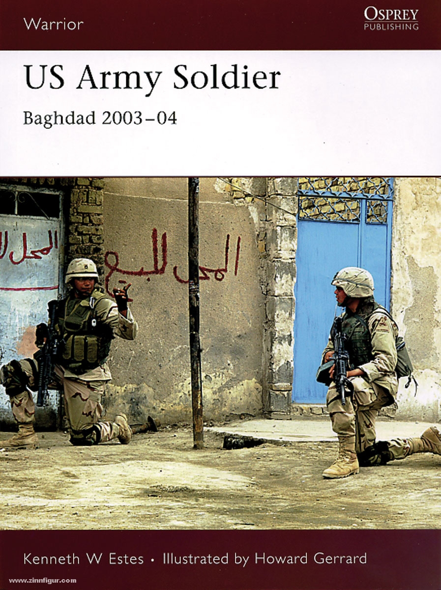 Osprey Publishing Estes, K. W./Gerrard, H. (Illustr.): US Army Soldier. Baghdad 2003-04