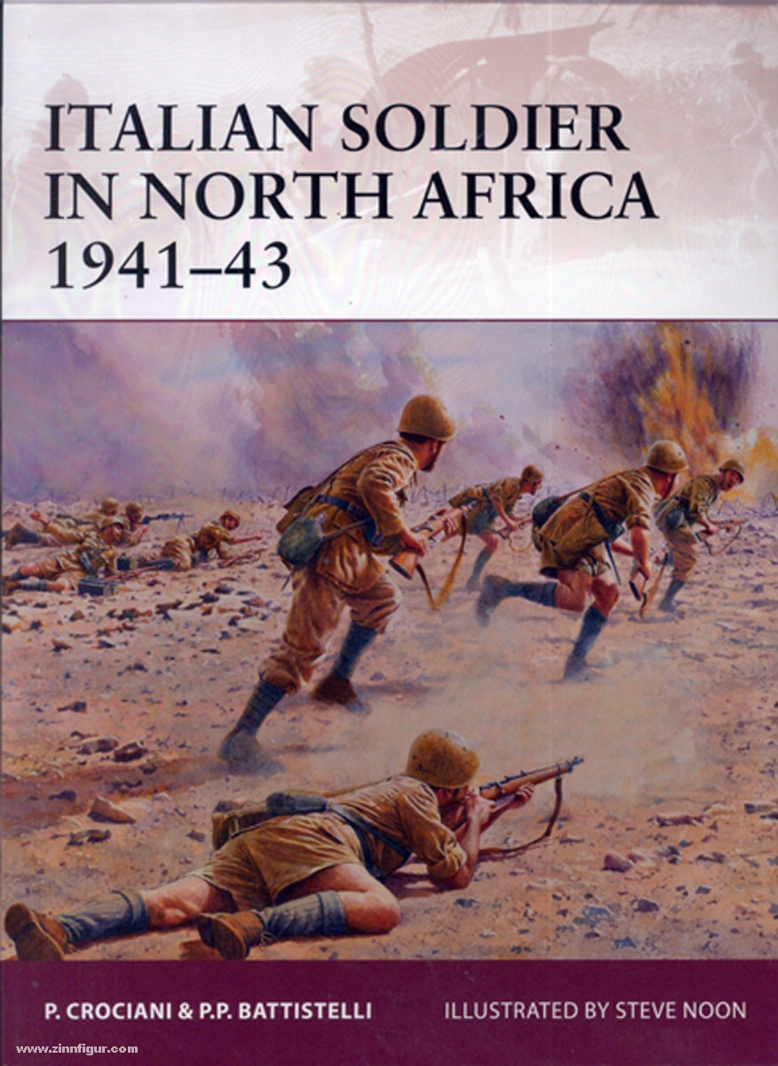Osprey Publishing Battistelli, P. P./Crociani, P./Noon, S. (Illustr.): Italian Soldier in North Africa 1941-43