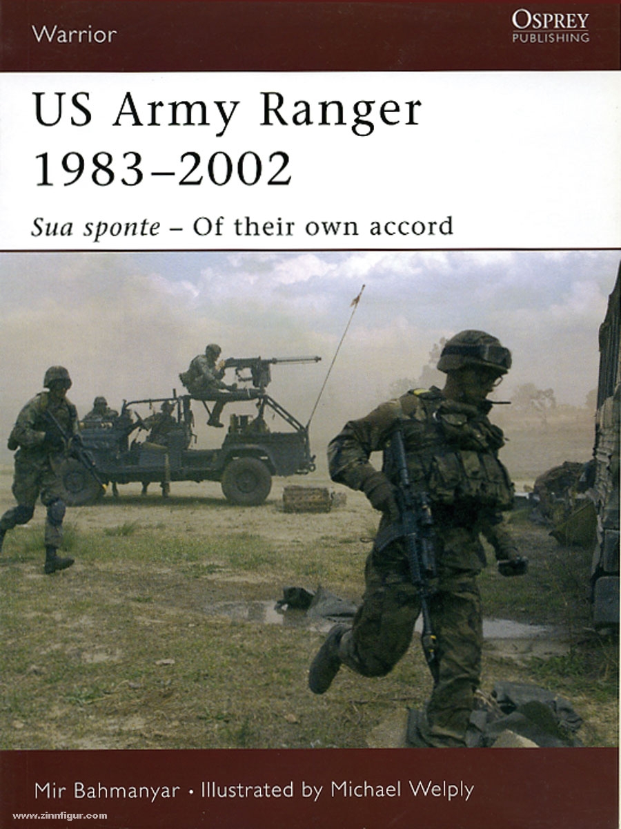 Osprey Publishing Bahmanyar, M./Welply, M. (Illustr.): US Army Rangers 1983-2002. Sua sponte - Of their own accord