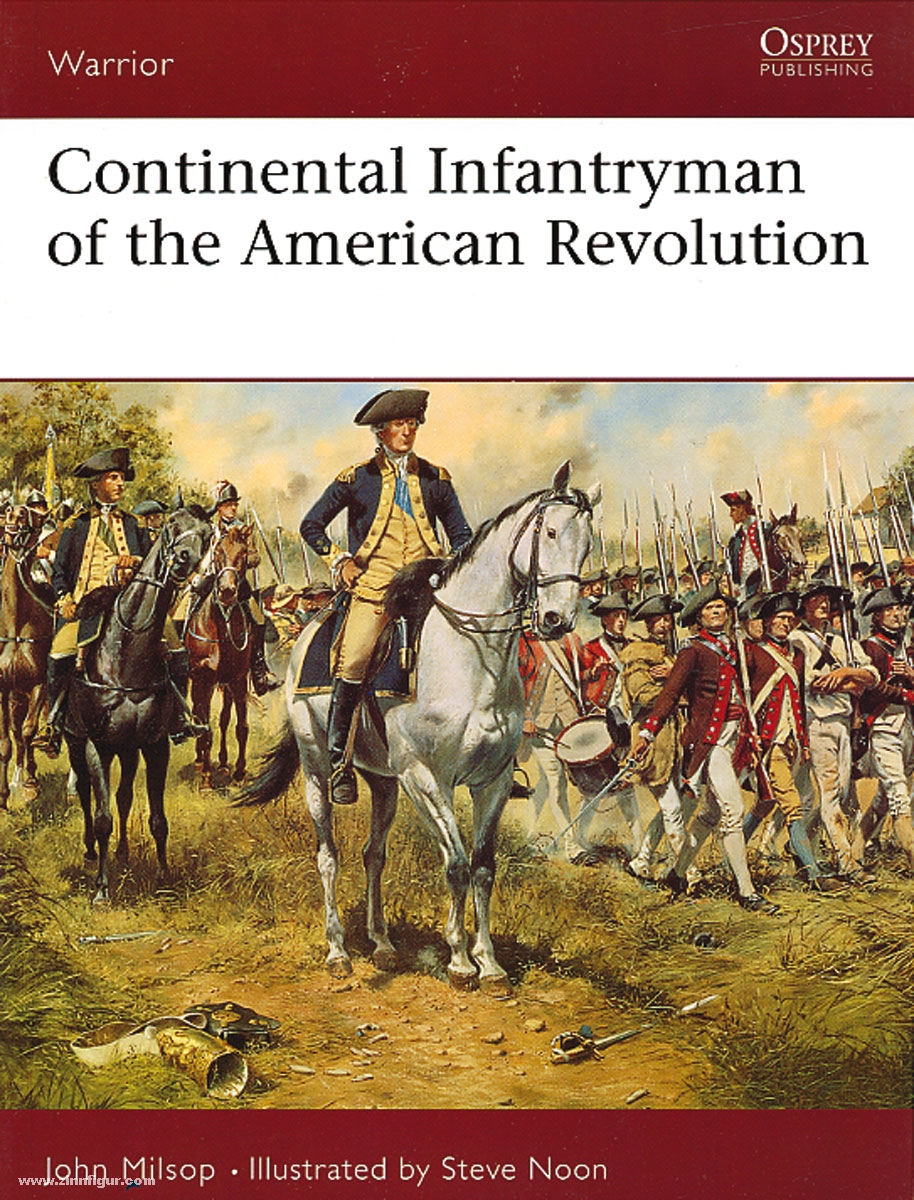 Osprey Publishing Milsop, J./Noon, S. (Illustr.): Continental Infantryman of the American Revolution