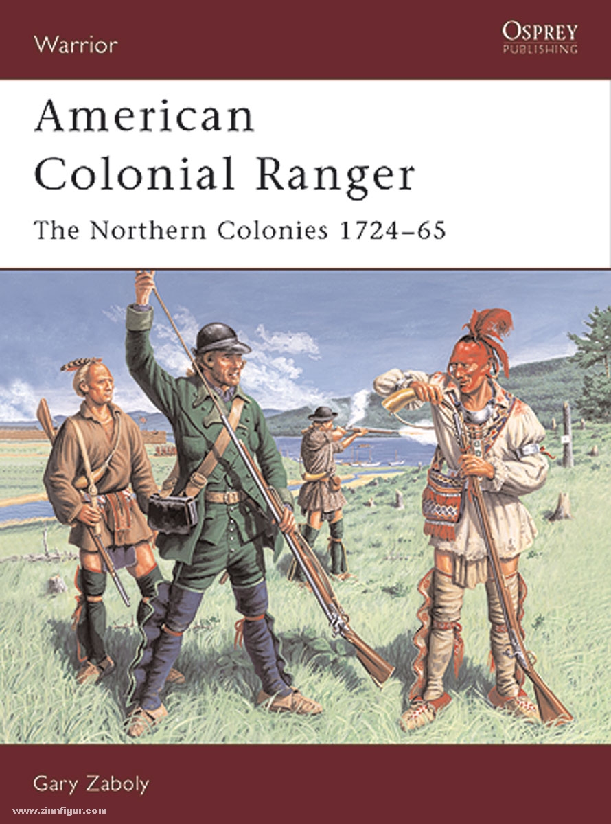 Osprey Publishing Zaboly, G.: American Colonial Ranger. The Northern Colonies 1724-65