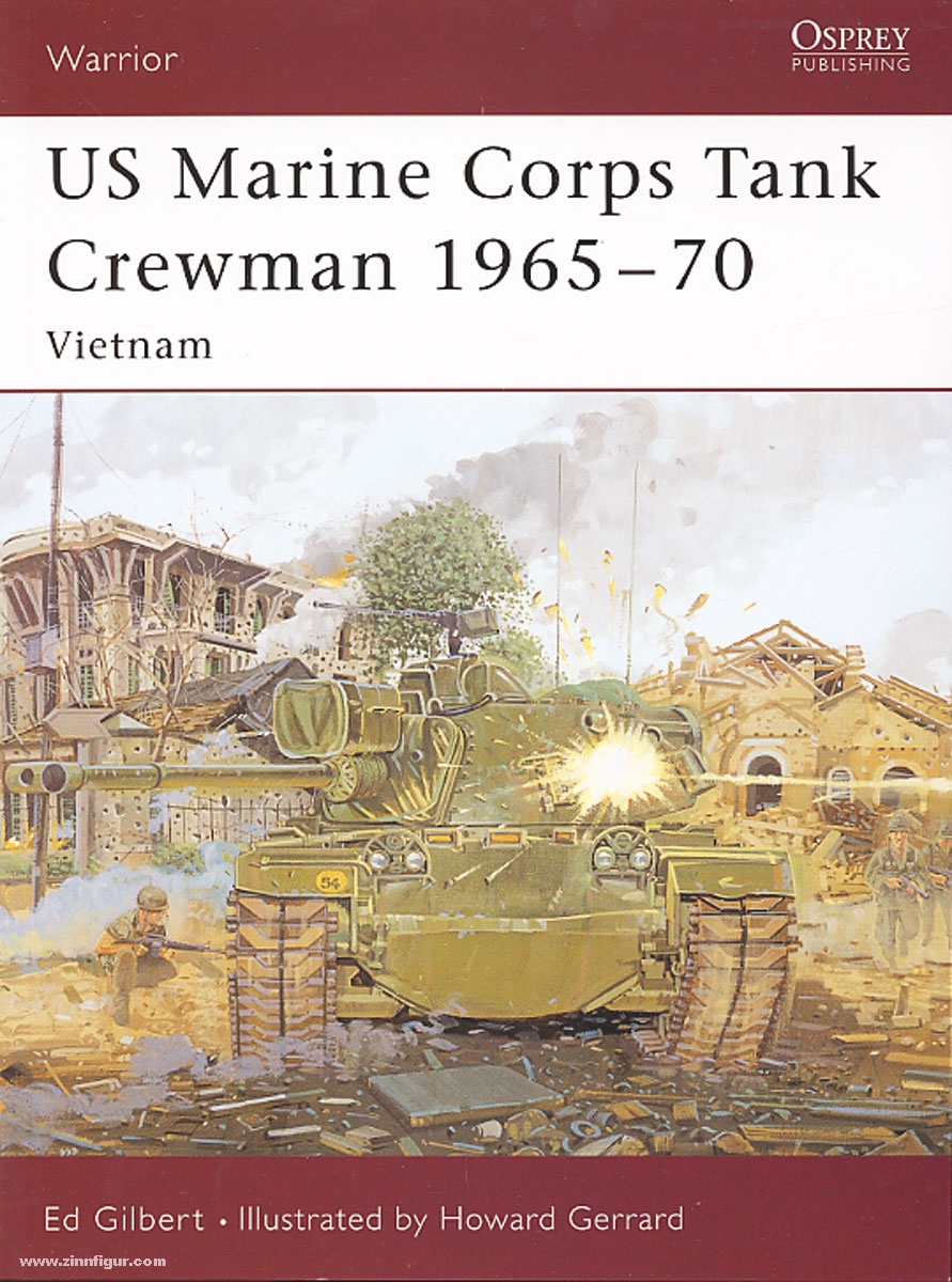 Osprey Publishing Gilbert, E./Gerrard, H. (Illustr.): US Marine Corps Tank Crewman 1965-70. Vietnam