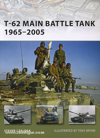 Osprey Publishing Zaloga, S. J./Bryan, T. (Illustr.): T-62 Main Battle Tank 1965-2005