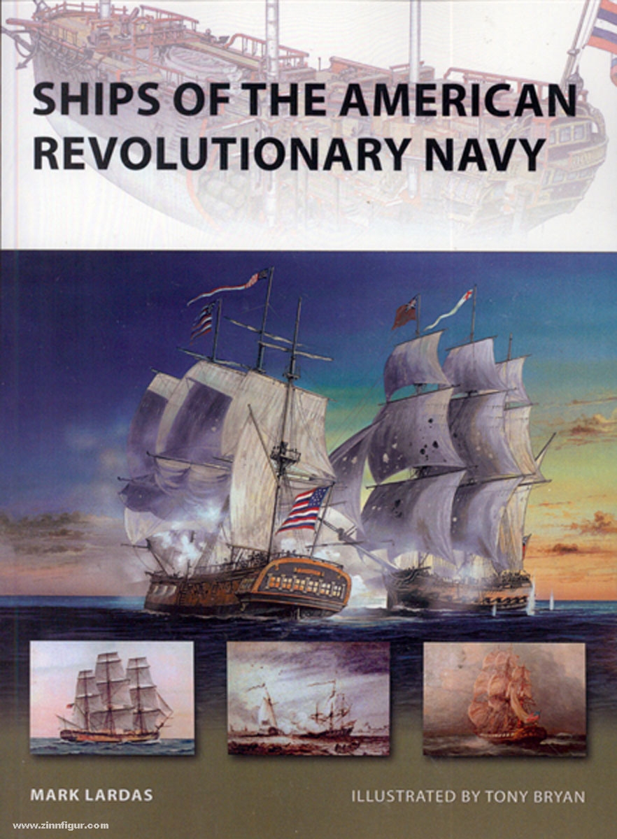 Osprey Publishing Lardas, M./Bryan, T. (Illustr.): Ships of the American Revolutionary Navy