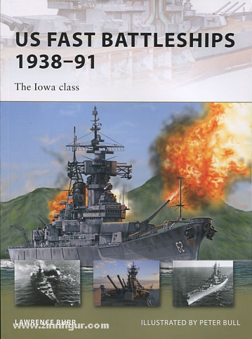 Osprey Publishing Burr, L./Bull, P. (Illustr.): US Fast Battleships 1938-91. The 'Iowa' class