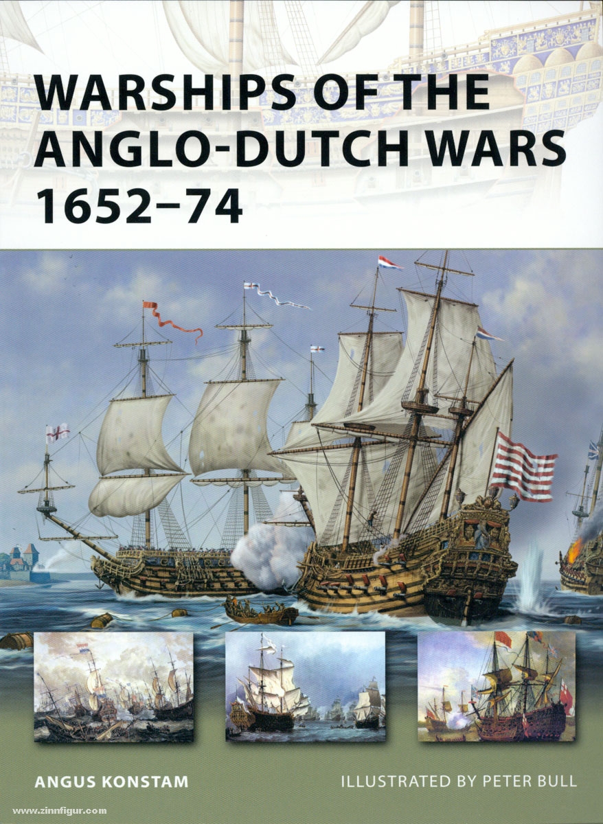 Osprey Publishing Konstam, A./Bull, P.: Warships of the Anglo-Dutch Wars 1652-74
