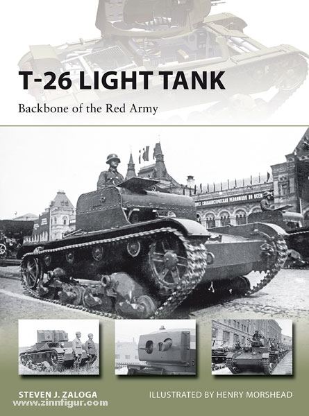 Osprey Publishing Zaloga, S. J./Morsehead, H. (Illustr.): T-26 Light Tank. Backbone of the Red Army