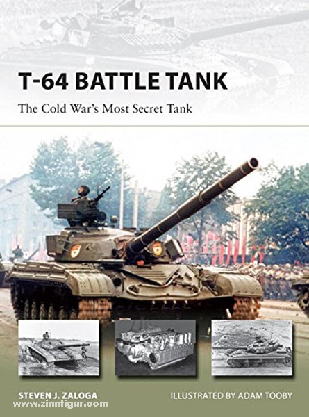 Osprey Publishing Zaloga, S. J./Palmer, I. (Illustr.): T-64 Main Battle Tank. The Cold War's Most Secret Tank