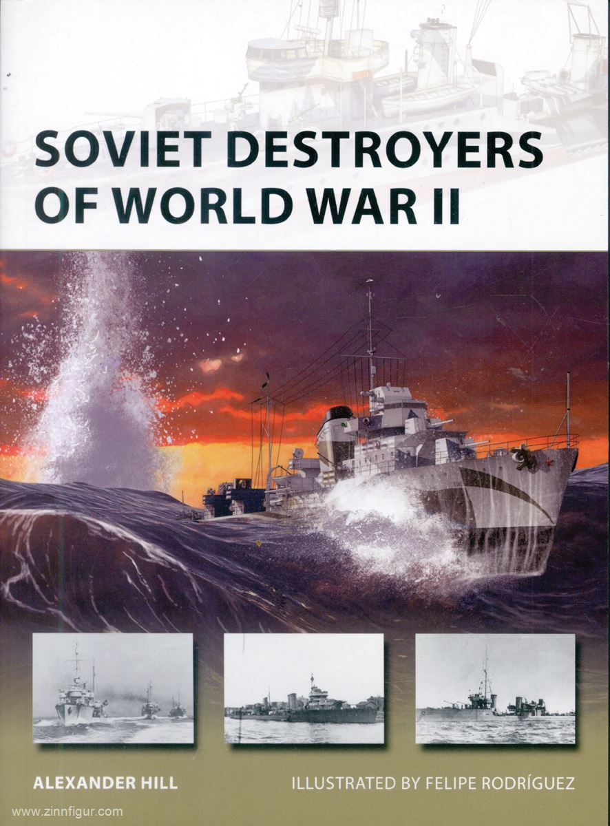 Osprey Publishing Hill, Alexander/Rodríguez, Felipe (Illustr.): Soviet Destroyers of World War II