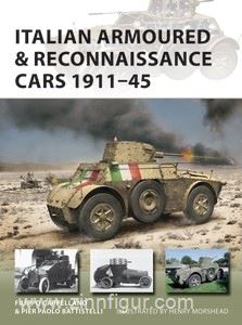 Osprey Publishing Cappellano, Fillipo/Battestelli, Pier Paolo/Morshead, Henry (Illustr.): Italian Armoured & Reconnaissance Cars 1911-45