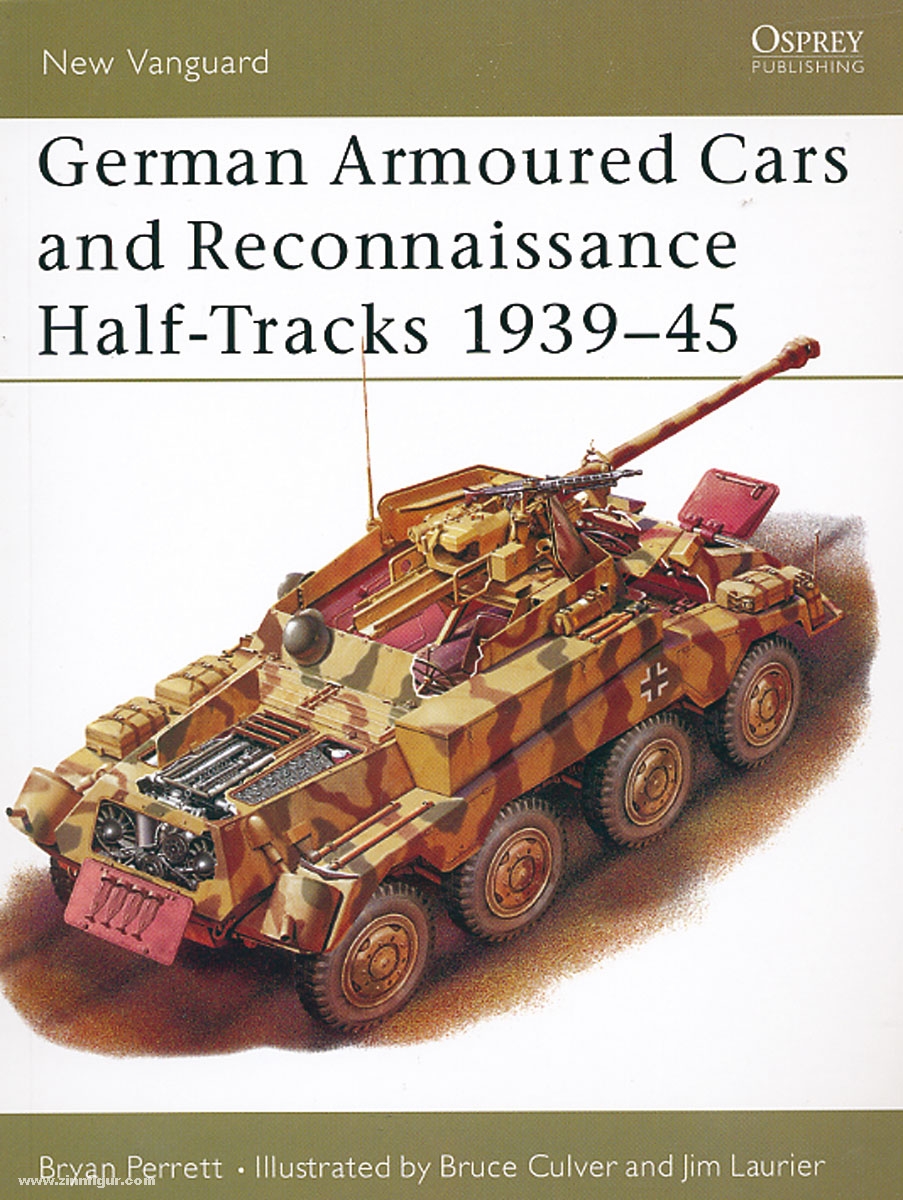 Osprey Publishing Perrett, B./Culver, B. (Illustr.): German Armoured Cars and Reconnaissance Half Tracks 1939-45