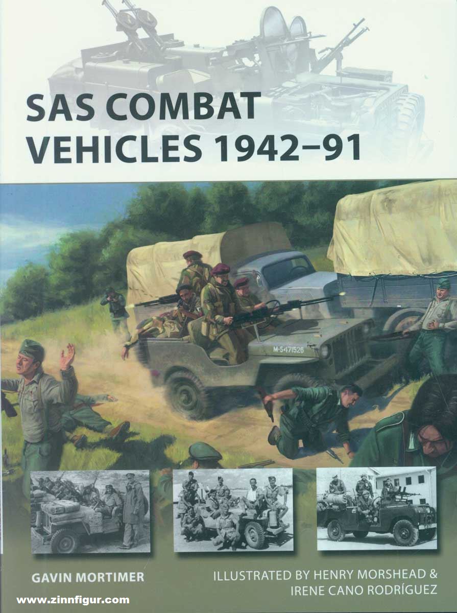 Osprey Publishing Mortimer, Gavin/Morshead, Henry (Illustr.)/Rodríguez, Irene Cano (Illustr.): SAS Combat Vehicles 1942-1991. The Regiment's Jeeps and Land Rovers in North Africa, Europe, and the Middle East