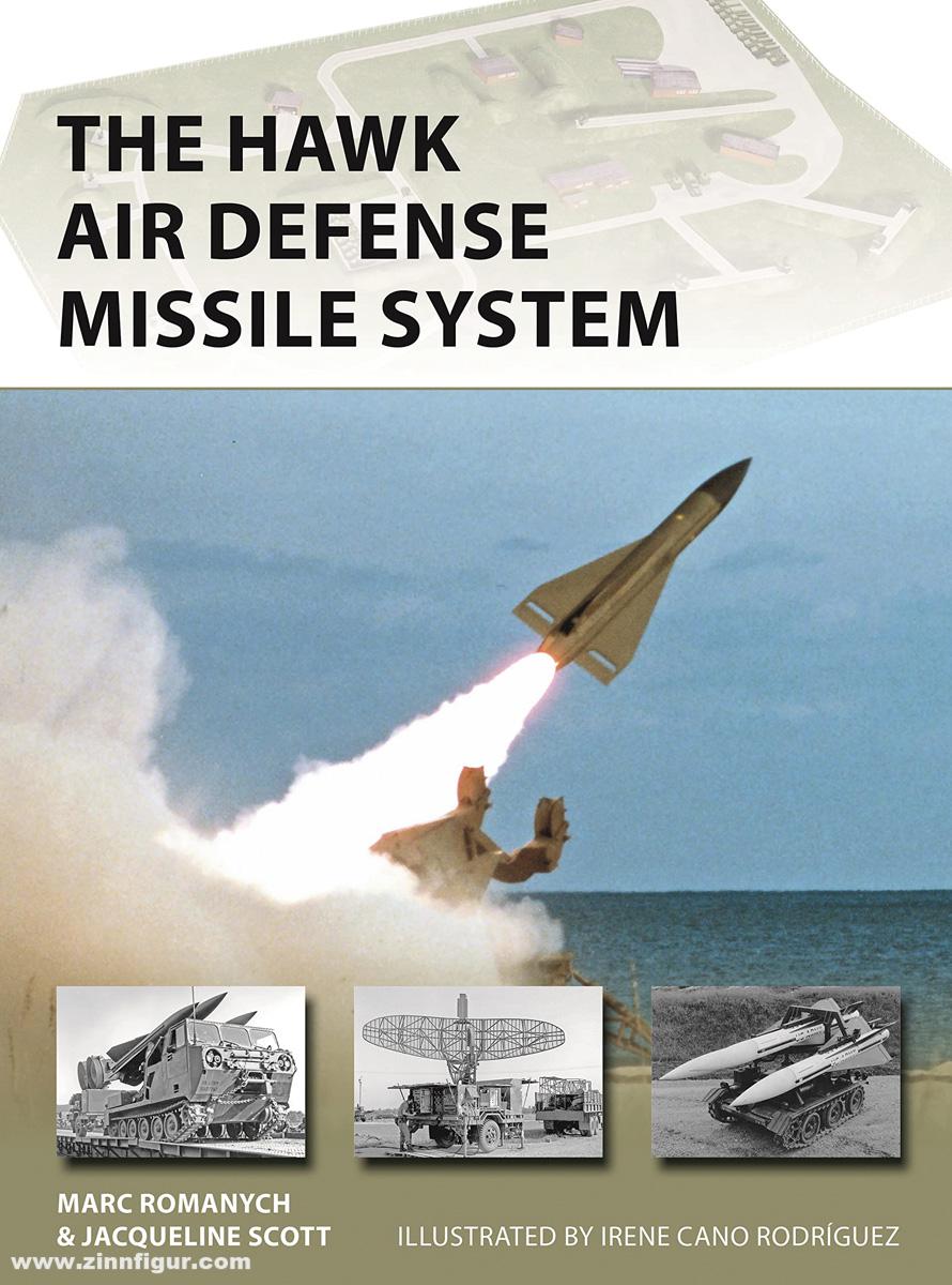 Osprey Publishing Romanych, Marc/Scott, Jacqueline/Rodríguez, Irene Cano (Illustr.): The HAWK Air Defense Missile System