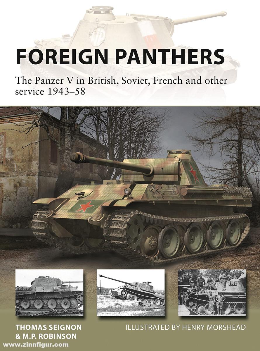 Osprey Publishing Seignon, Thomas/Robinson, Merlin/Morshead, Henry (Illustr.): Foreign Panthers. The Panzer V in British, Soviet, French and other service 1943-53