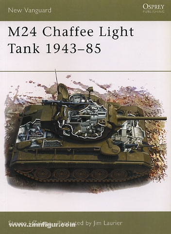 Osprey Publishing Zaloga, S. J./Laurier, J. (Illustr.): M24 Chaffee Light Tank 1943-70