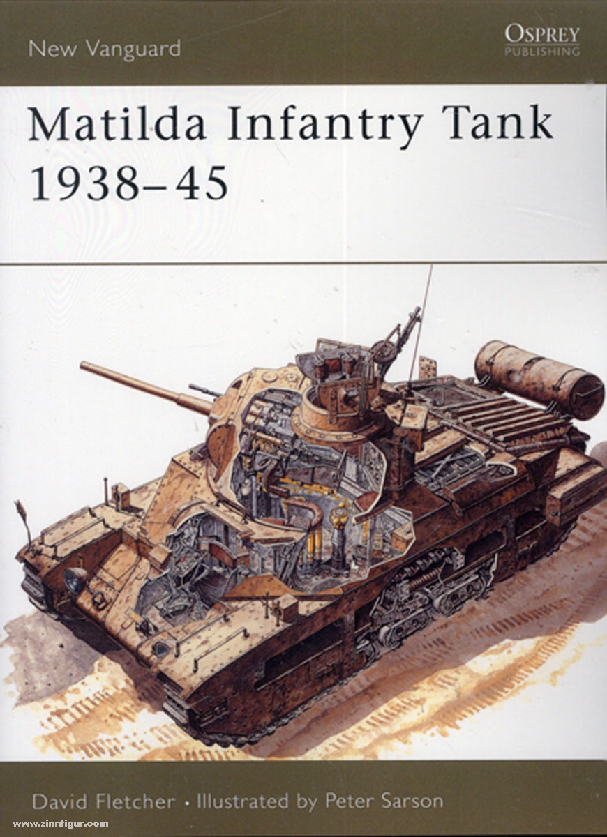 Osprey Publishing Fletcher, D./Sarson, P. (Illustr.): Matilda Infantry Tank 1938-1945