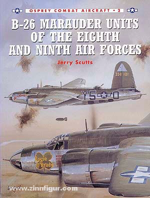 Osprey Publishing Scutts, J./Tullis, T. (Illustr.): B-26 Marauder Units of the Eight and Ninth Air Forces