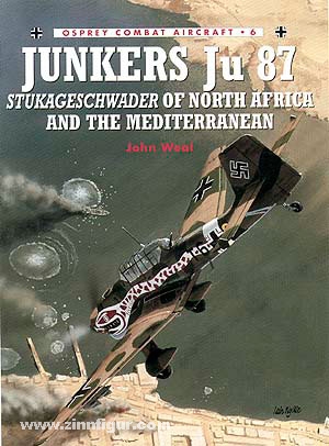 Osprey Publishing Weal, J.: Junkers Ju 87 Stukageschwader of North Africa and the Mediterranean