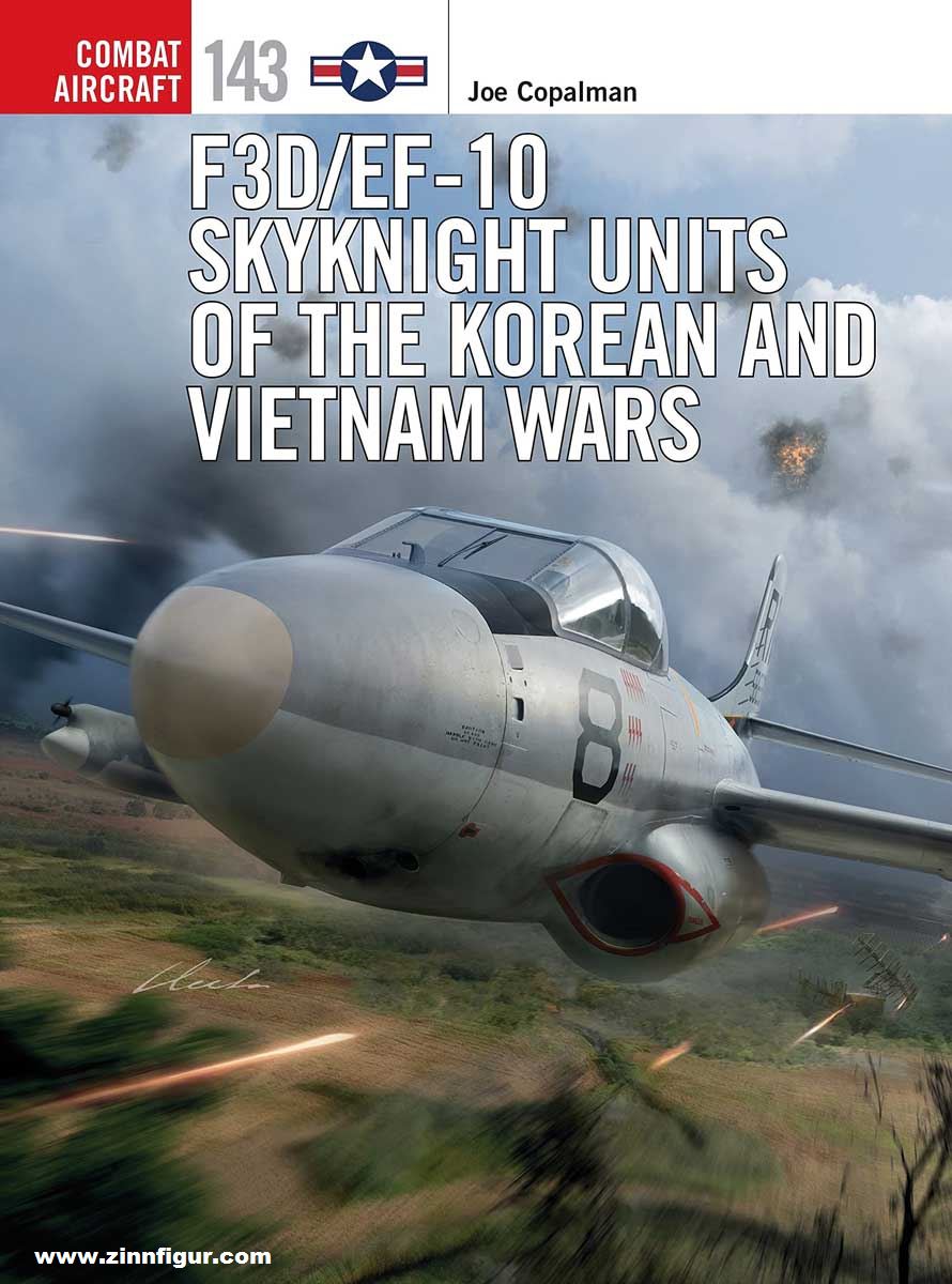 Osprey Publishing Copalman, Joe/Laurier, Jim (Illustr.)/Hector, Gareth (Illustr.): F3D/EF-10 Skyknight Units of the Korean and Vietnam Wars