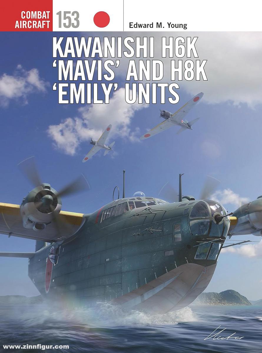Osprey Publishing Young, Edward M./Hector, Garath (Illustr.)/Laurier, Jim (Illustr.): Kawanishi H6K 'Mavis' and H8K 'Emily' Unit