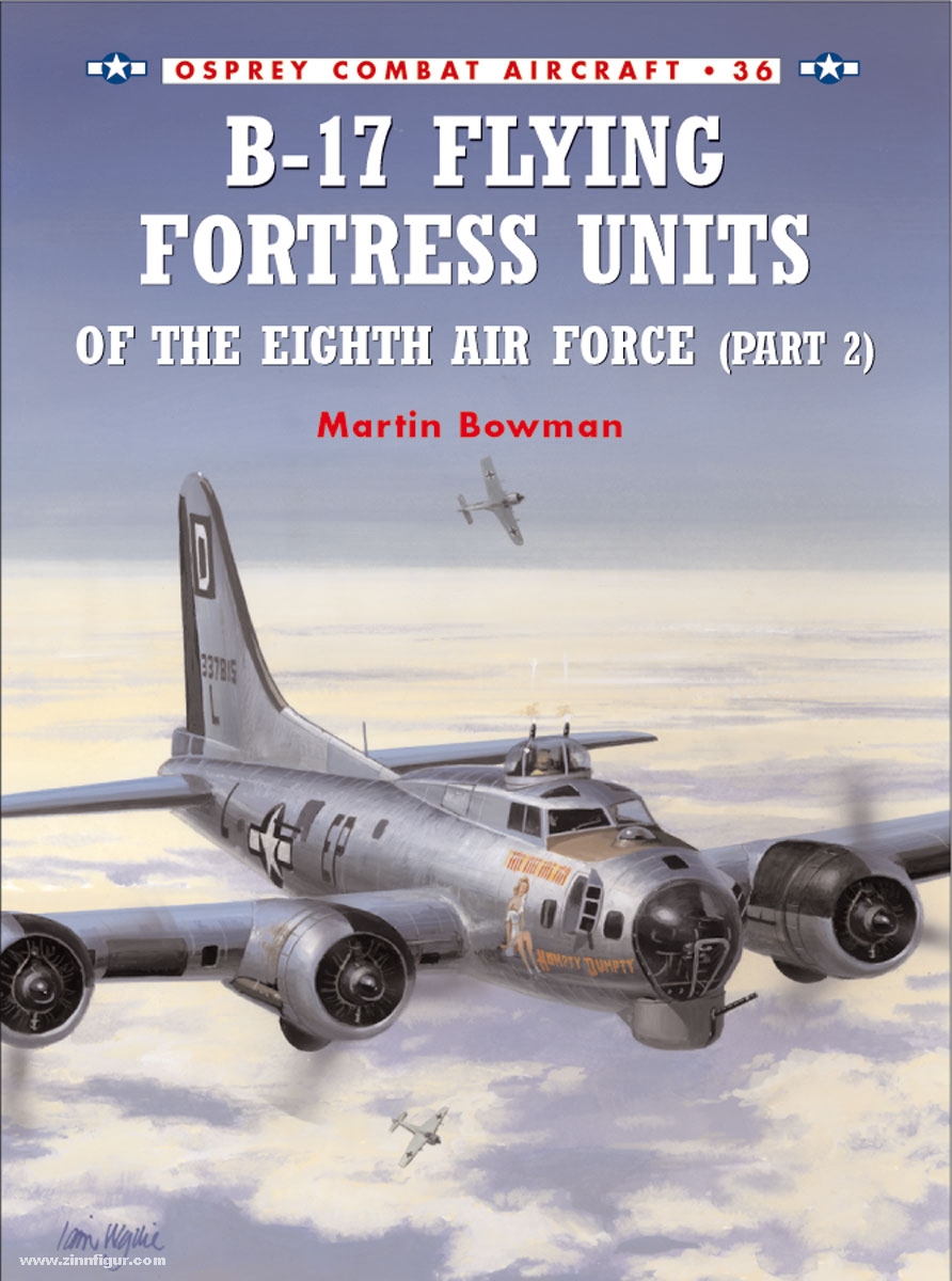 Osprey Publishing Bowman, M.: B-17 Flying Fortress Units of the Eight Air Force. Teil 2