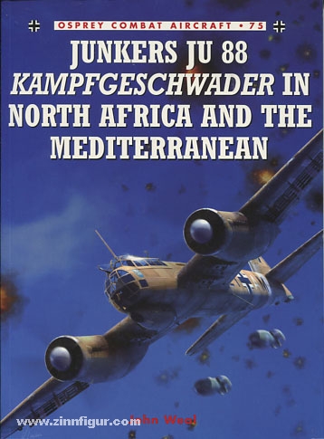 Osprey Publishing Weal, J.: Ju 88 Kampfgeschwader in North Africa and the Mediterranean