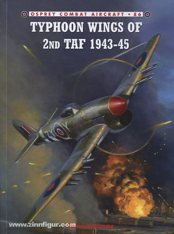 Osprey Publishing Thomas, C.: Typhoon Wings of 2nd TAF 1943-45