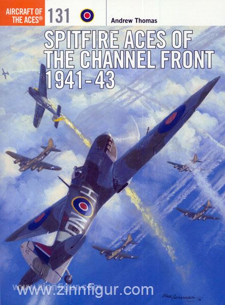 Osprey Publishing Thomas, A.: Spitfire Aces of the Channel Front 1941-43
