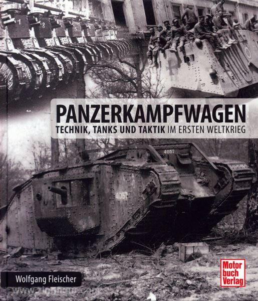 Motorbuch Verlag Fleischer, W./Doyle, H. J.: Panzerkampfwagen. Technik, Tanks und Taktik im Ersten Weltkrieg