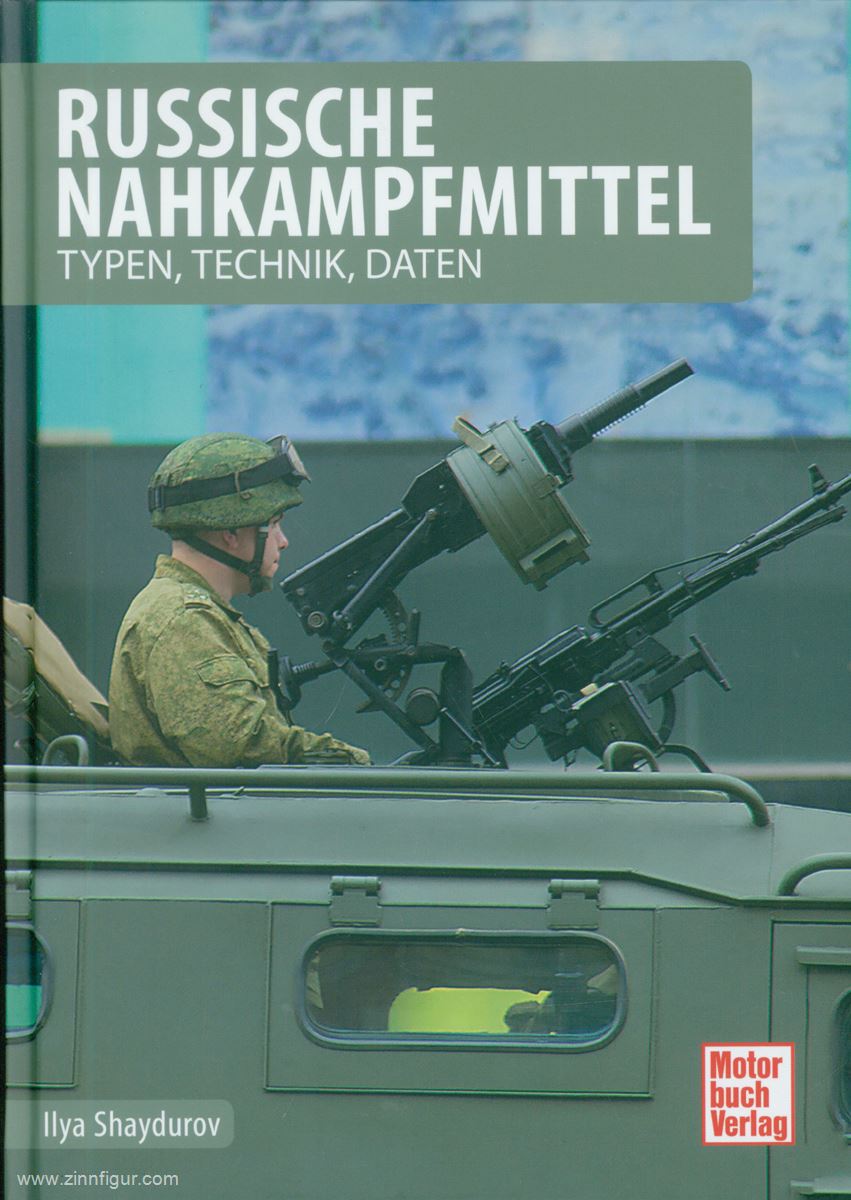 Motorbuch Verlag Shydurov, Ilya: Russische Nahkampfmittel. Typen, Technik, Daten
