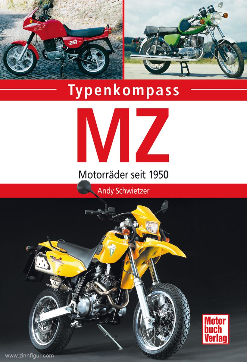 Motorbuch Verlag Schwietzer, Andy: Typenkompass. MZ. Motorräder seit 1950