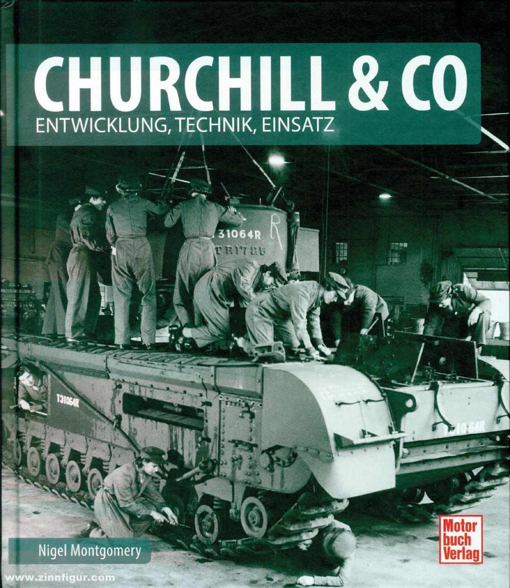 Motorbuch Verlag Montgomery, Nigel: Churchill & Co. Entwicklung, Technik, Einsatz
