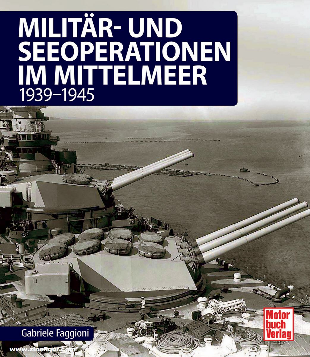Motorbuch Verlag Faggioni, Gabriele: Militär- und Seeoperationen im Mittelmeer 1939-1945