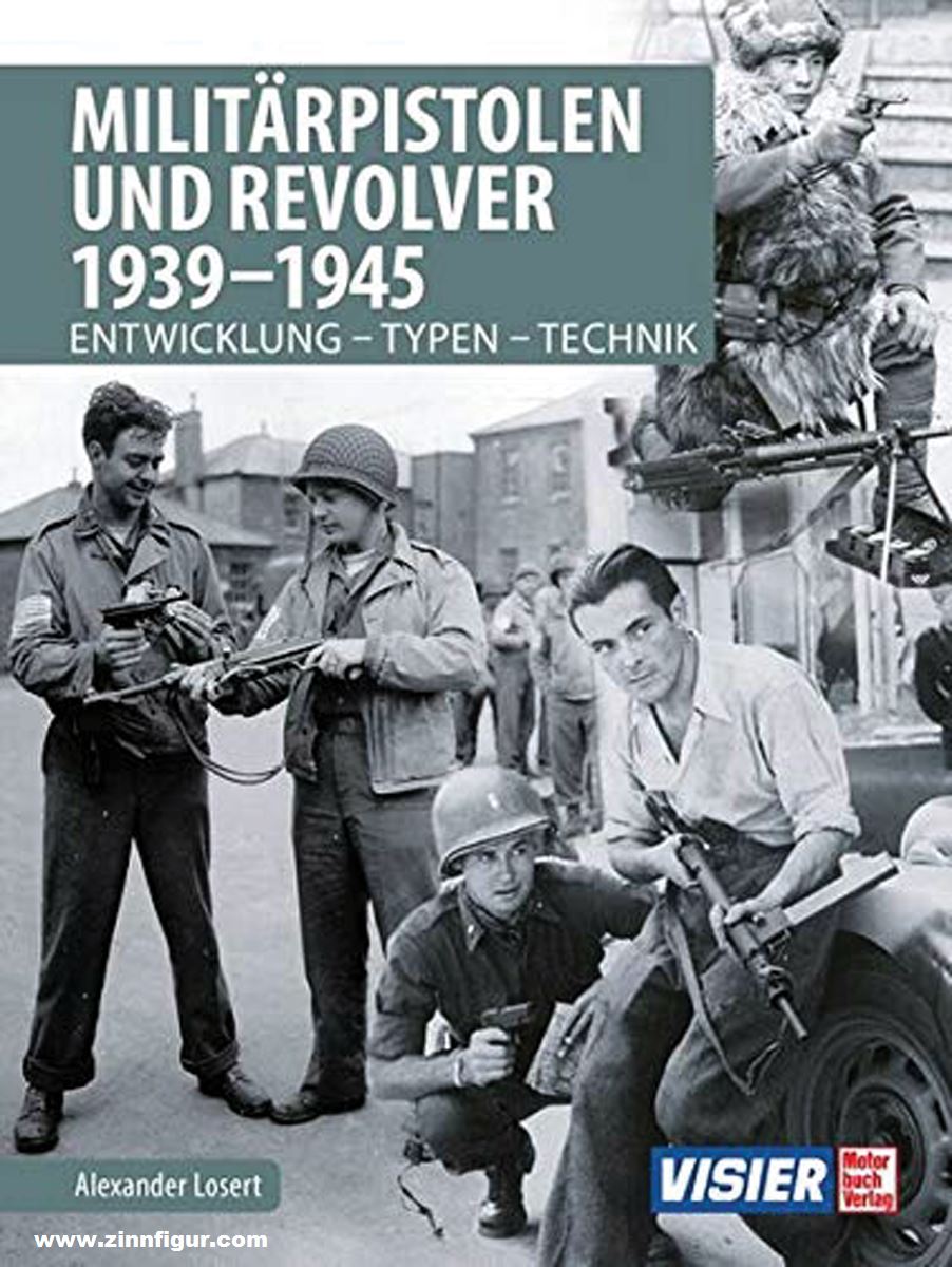 Motorbuch Verlag Losert, Alexander: Militärpistolen und Revolver 1939-1945. Entwicklung - Typen - Technik