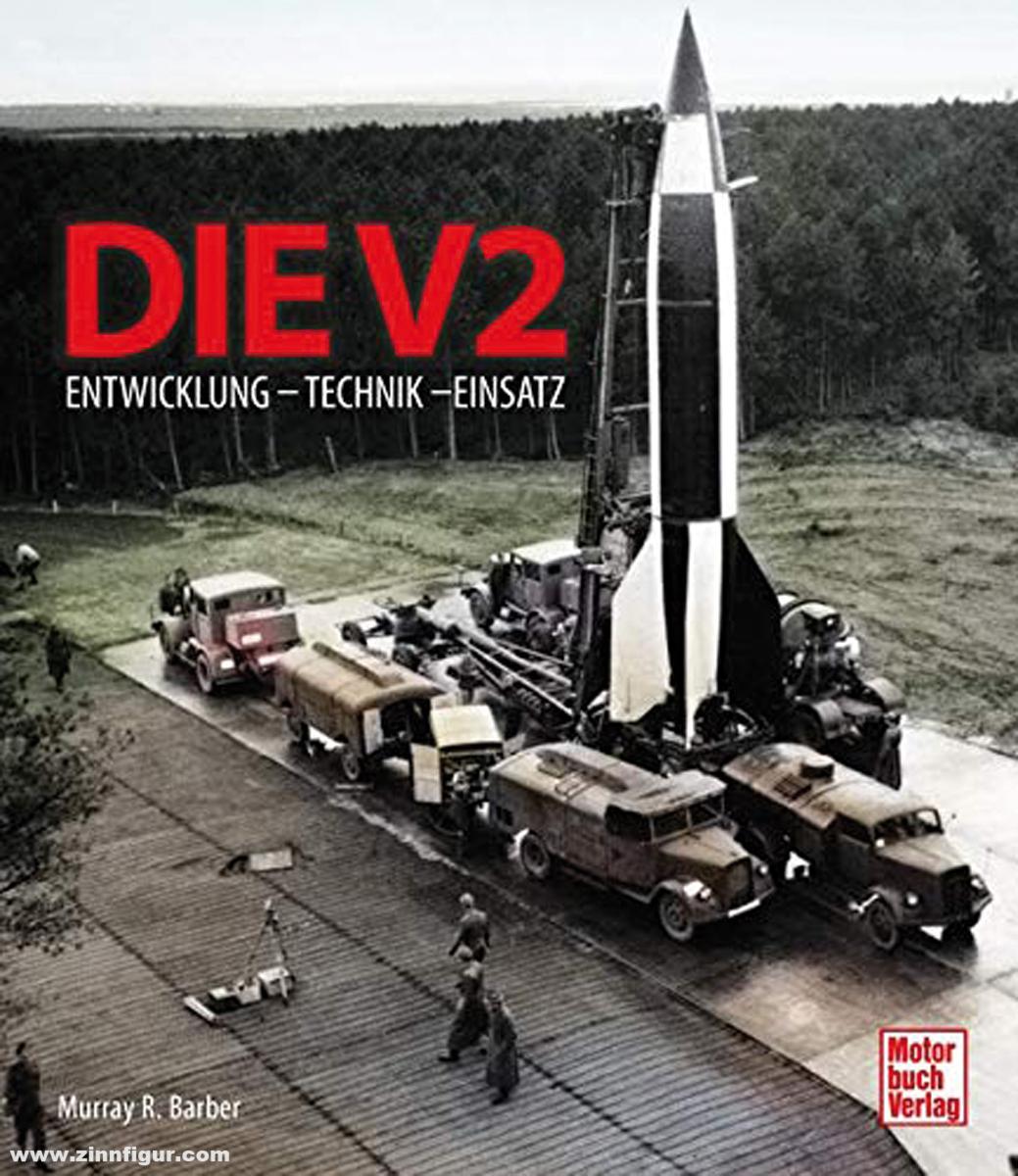 Motorbuch Verlag Barber, Murray R.: Die V2. Entwicklung - Technik - Einsatz