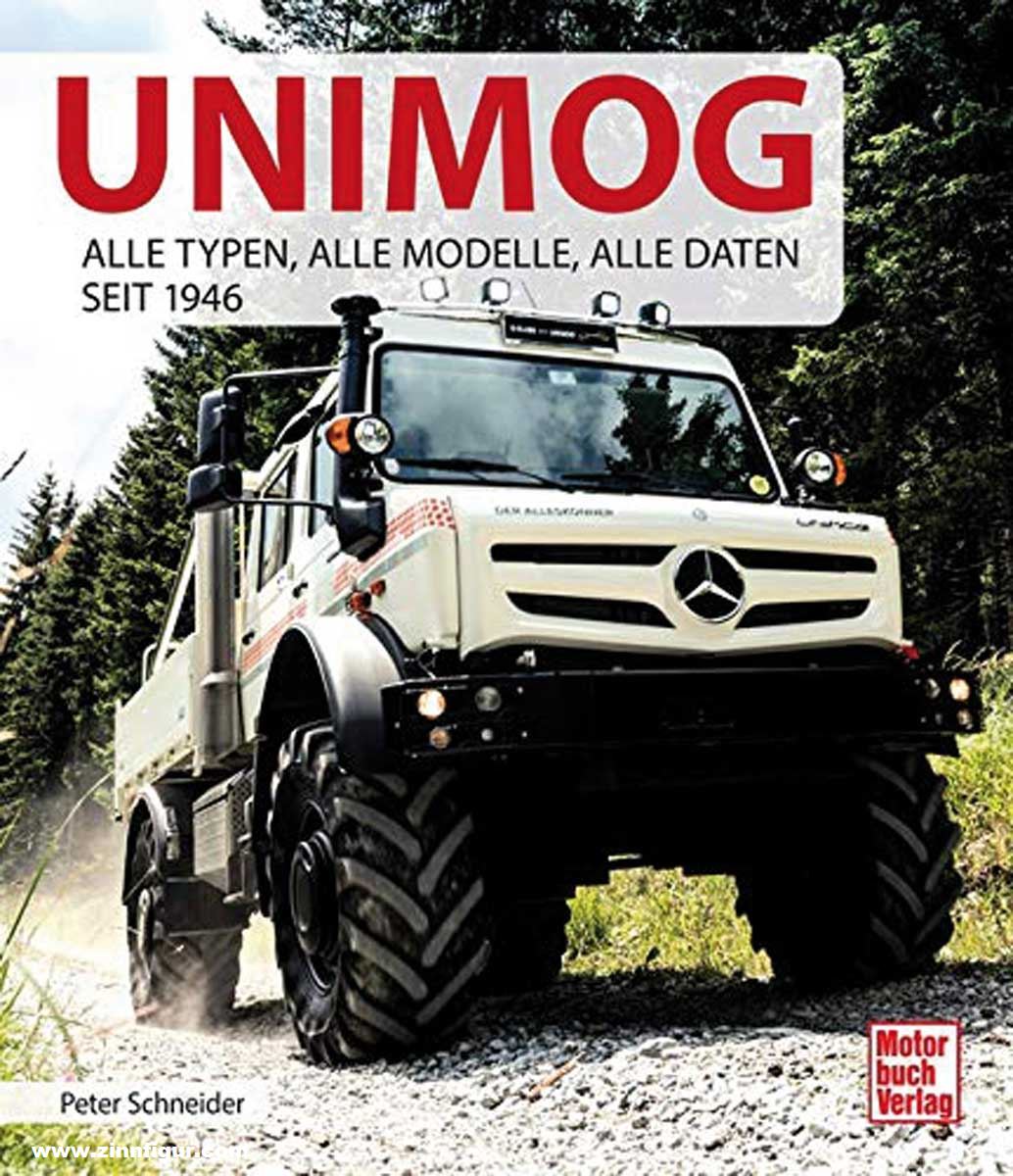 Motorbuch Verlag Schneider, Peter: Unimog. Alle Typen, alle Modelle, alle Daten seit 1946