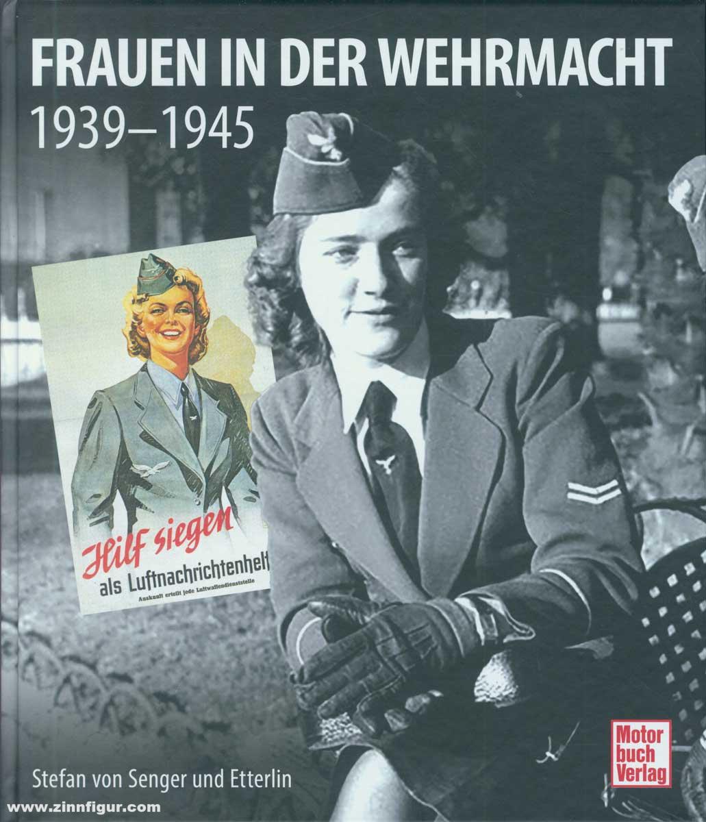 Motorbuch Verlag Senger und Etterlin, Stefan von: Frauen in der Wehrmacht
