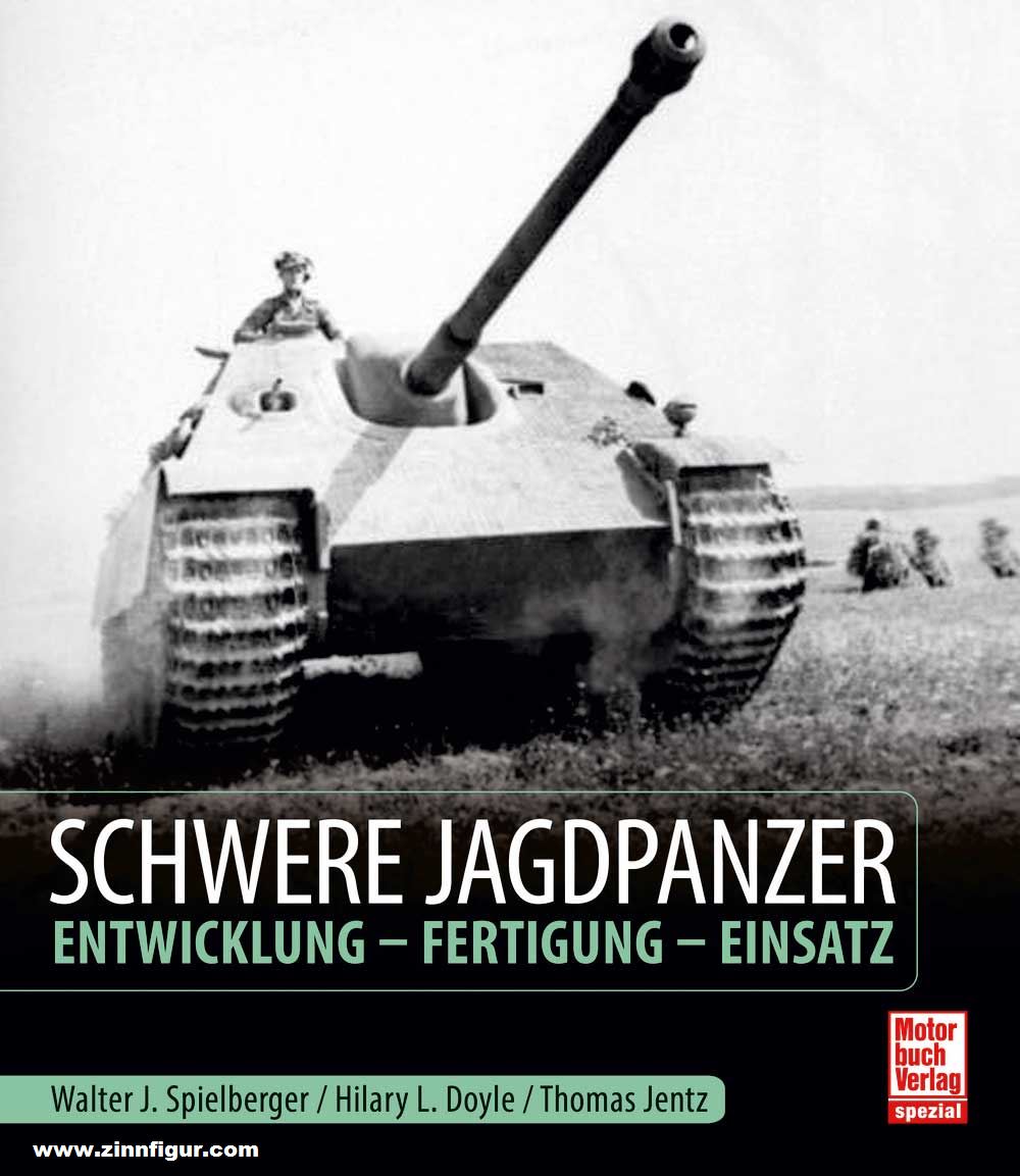 Motorbuch Verlag Spielberger, Walter J./Doyle, Hilary Louis/Jentz, Thomas L.: Schwere Jagdpanzer. Entwicklung - Fertigung - Einsatz
