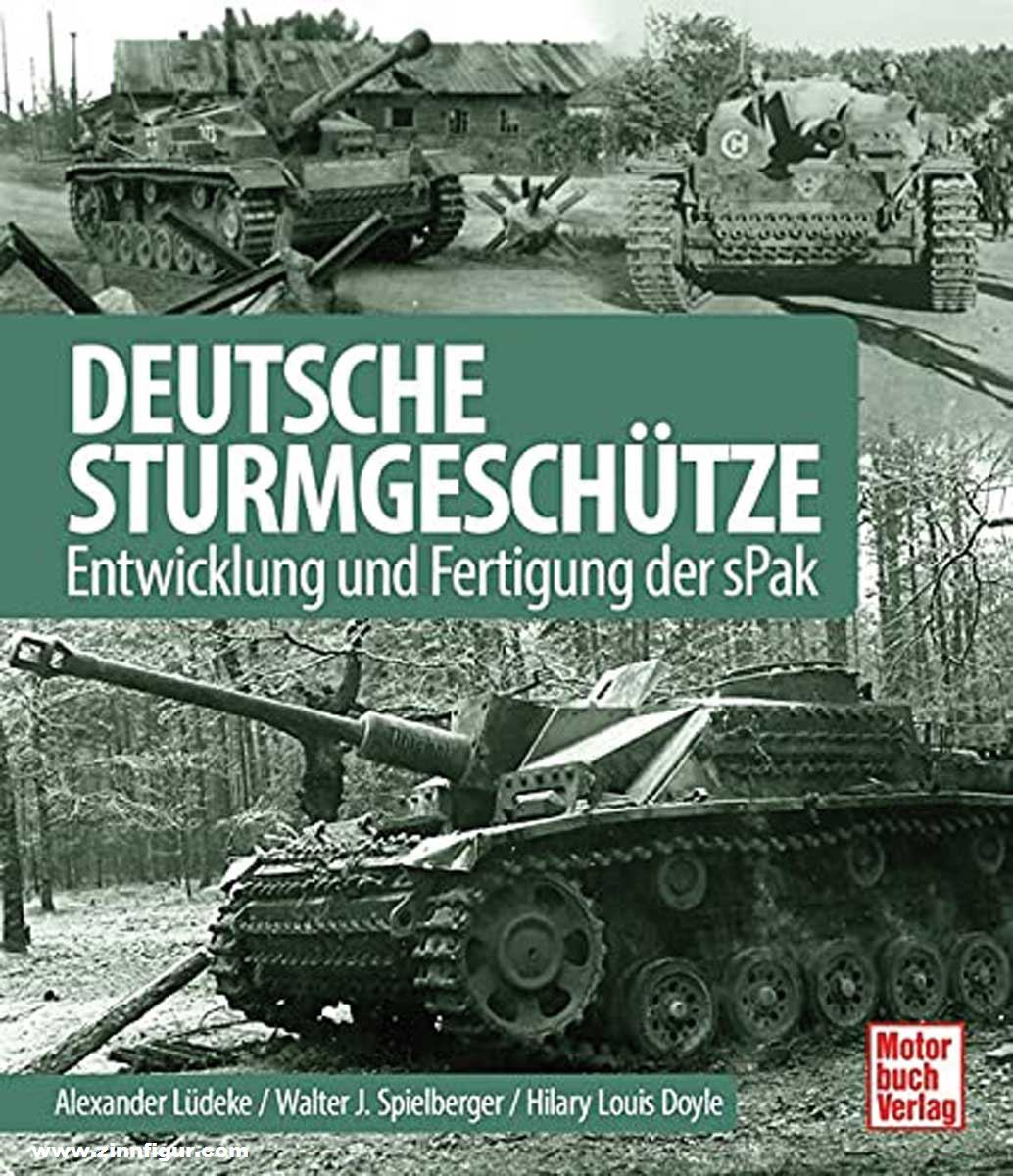 Motorbuch Verlag Spielberger, Walter J./Doyle, Hilary Louis/Lüdeke, Alexander: Deutsche Sturmgeschütze. Entwicklung und Fertigung der sPak