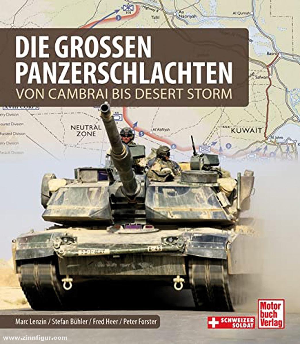 Motorbuch Verlag Lenzin, Marc/Bühler, Stefan/Heer, Fred/Forster, Peter: Die grossen Panzerschlachten. Von Cambrai bis Desert Storm