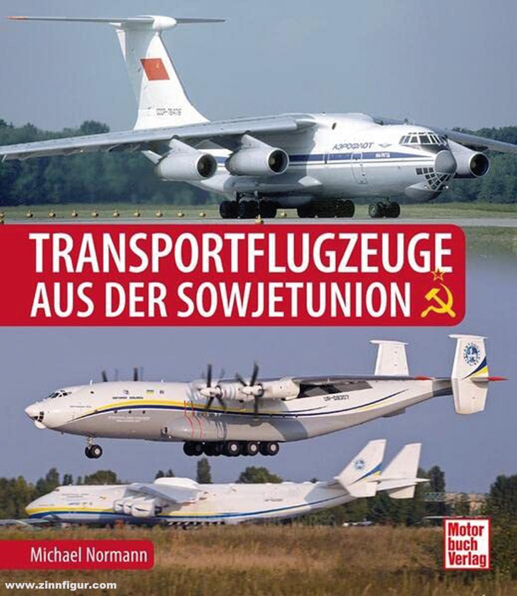 Motorbuch Verlag Normann, Michael: Transportflugzeuge aus der Sowjetunion
