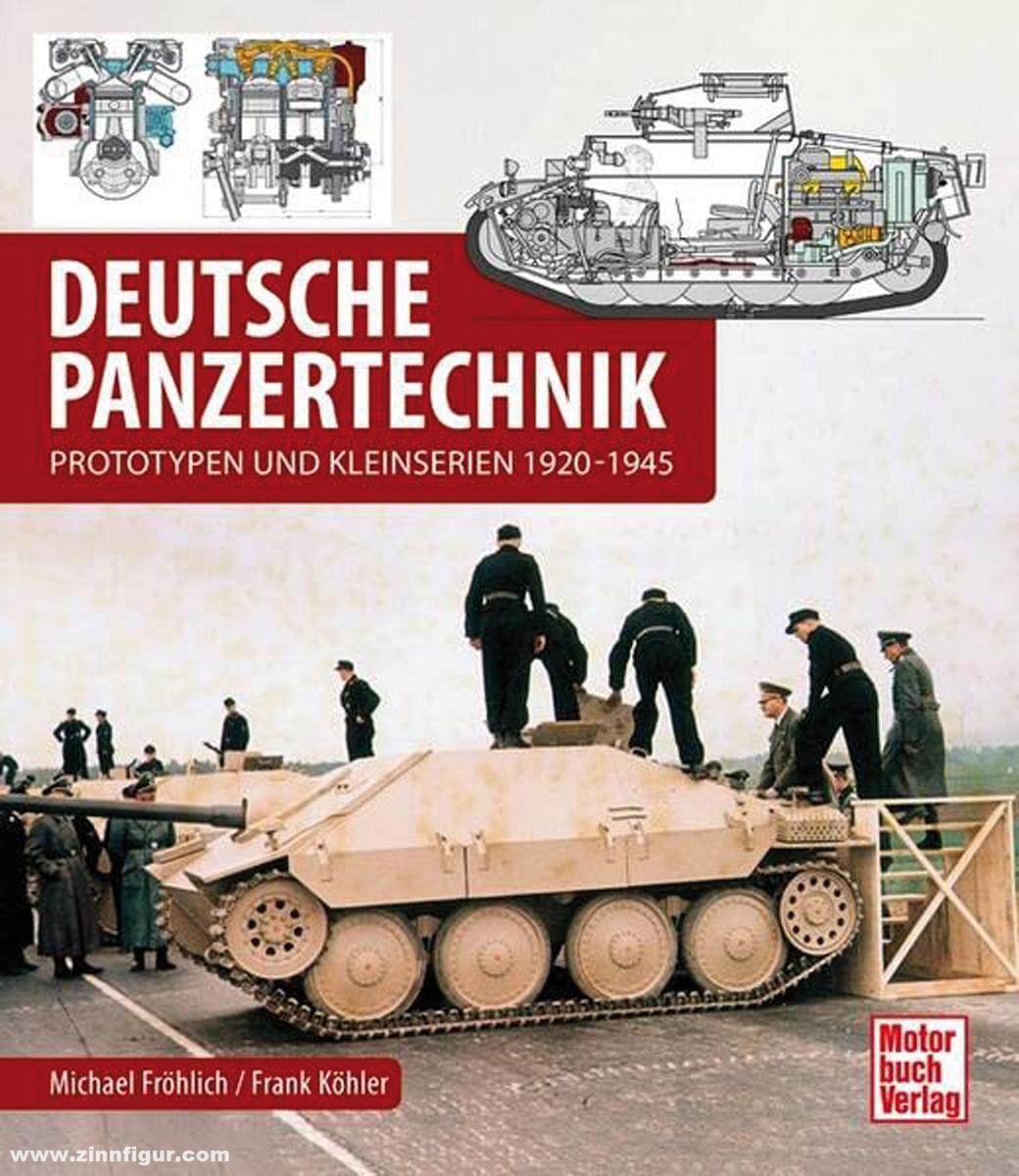 Motorbuch Verlag Fröhlich, Michael/Köhler, Frank: Deutsche Panzertechnik. Prototypen und Kleinserien 1920-1945