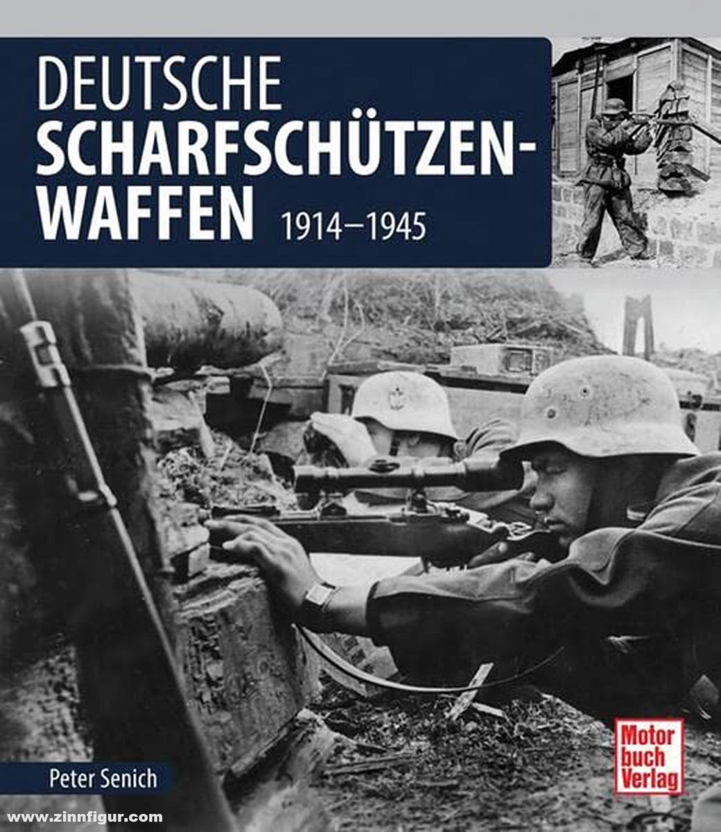 Motorbuch Verlag Senich, Peter: Deutsche Scharfschützen-Waffen 1914-1945