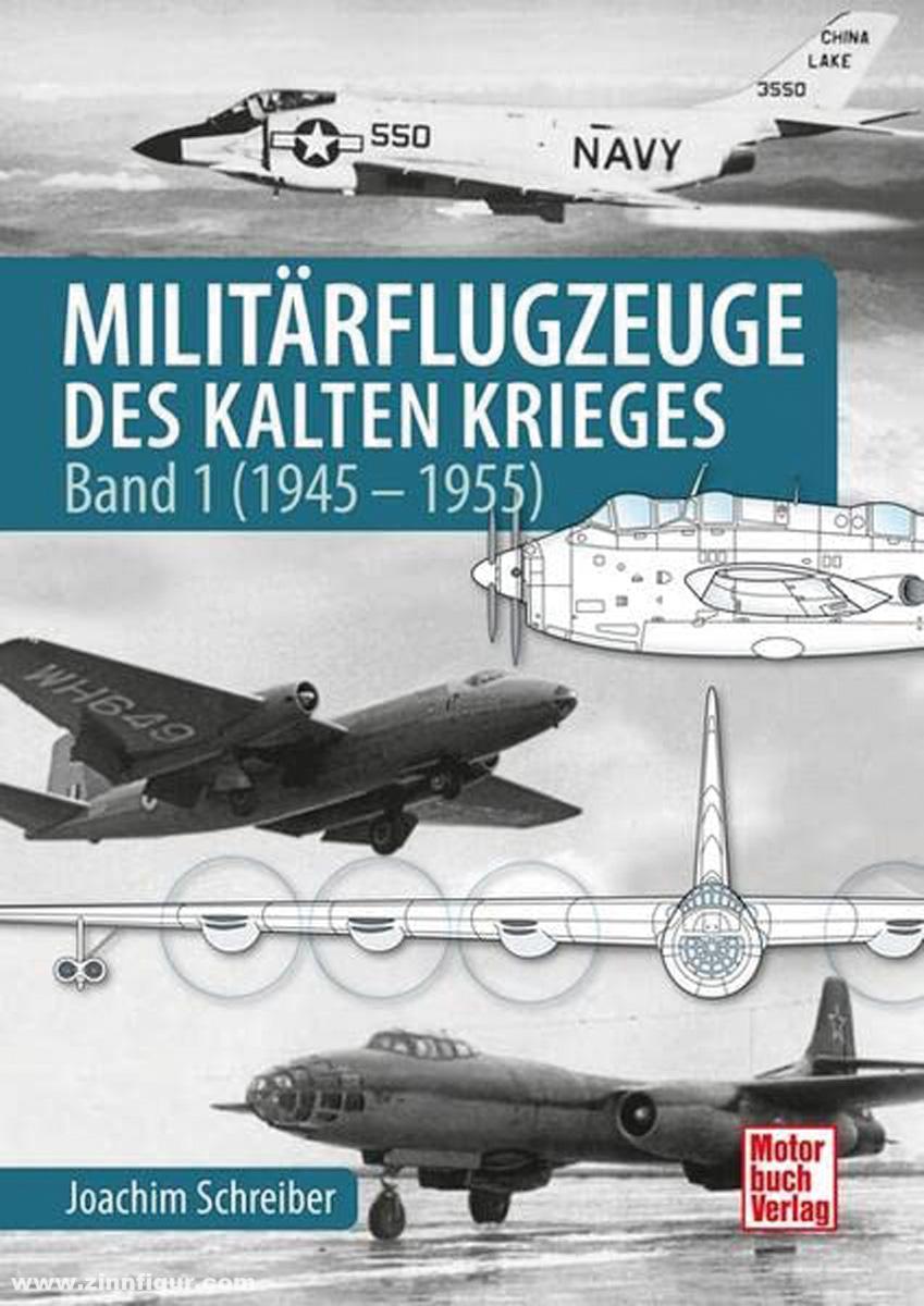 Motorbuch Verlag Schreiber, Joachim: Militärflugzeuge des Kalten Krieges. Band 1: 1945-1955