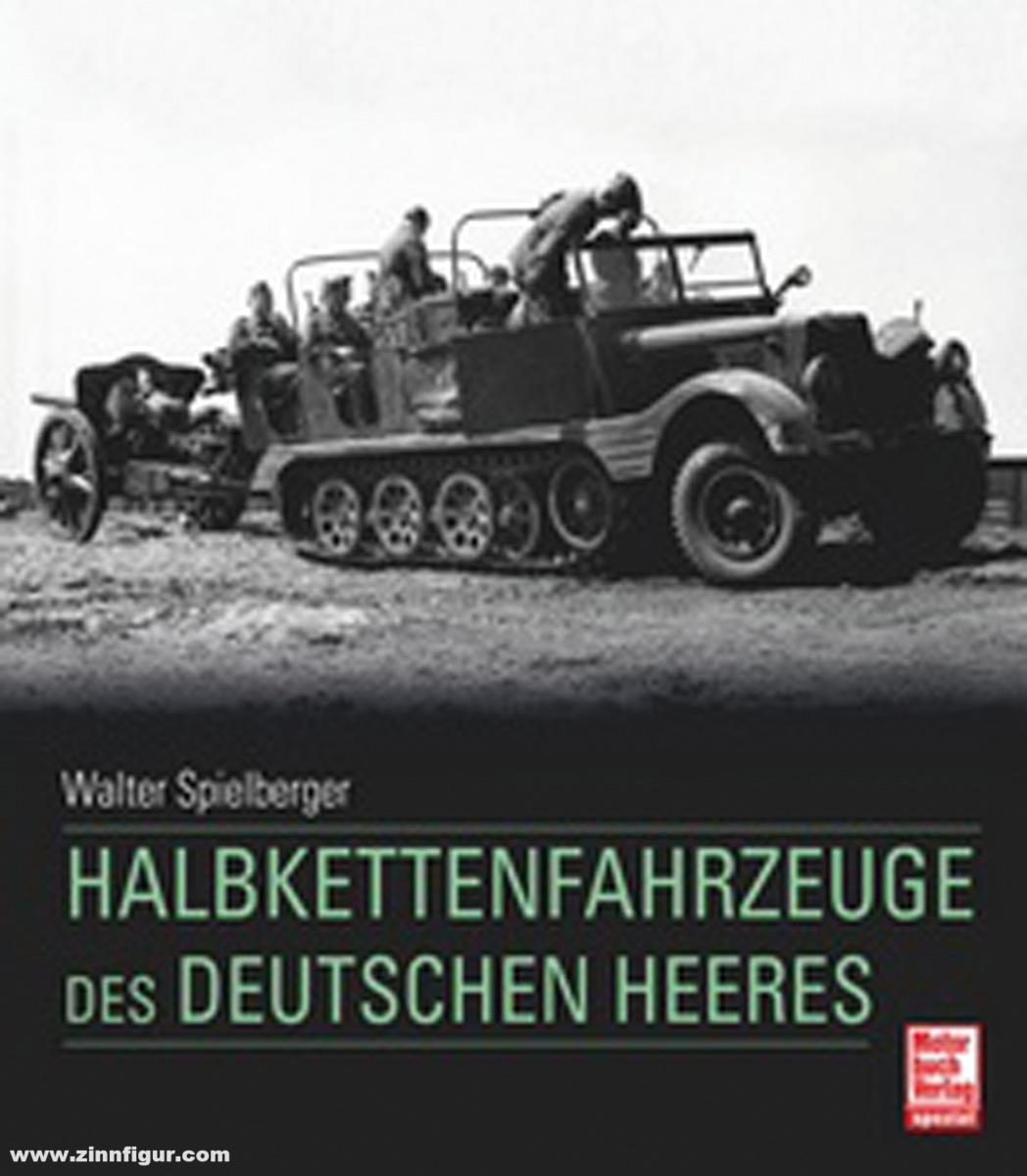Motorbuch Verlag Spielberger, Walter J./Doyle, Hilary Louis/Jentz, Thomas L.: Halbkettenfahrzeuge des deutschen Heeres