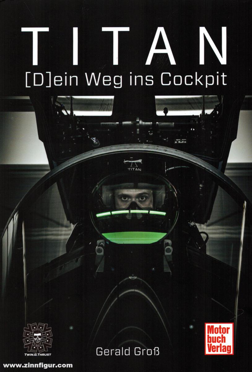 Motorbuch Verlag Groß, Gerald: TITAN. (D)ein Weg ins Cockpit