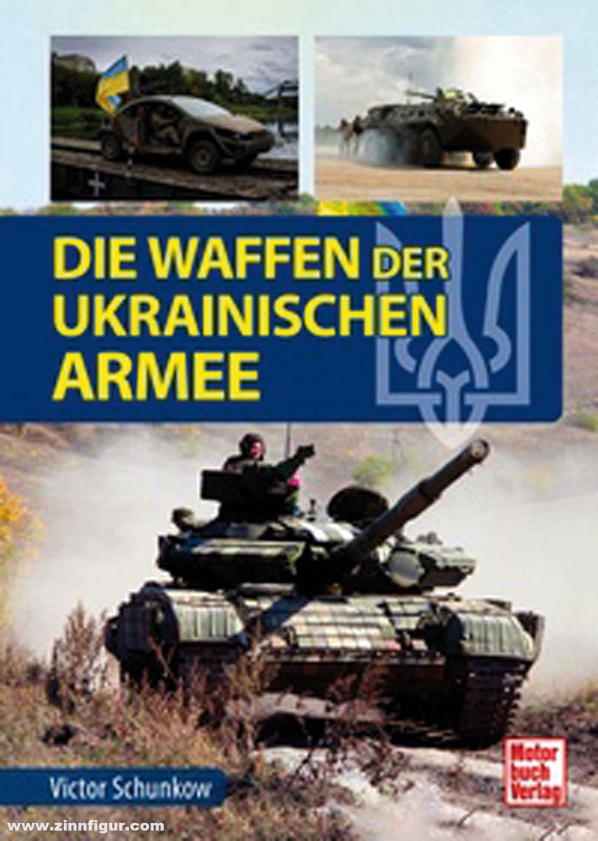 Motorbuch Verlag Schunkow, Viktor: Die Waffen der ukrainischen Armee