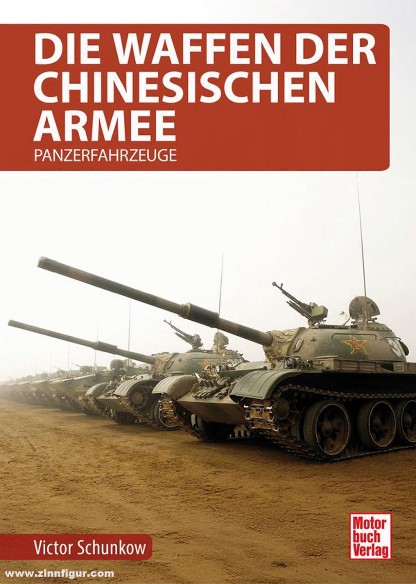 Motorbuch Verlag Schunkow, Victor: Die Waffen der chinesischen Armee. Panzerfahrzeuge