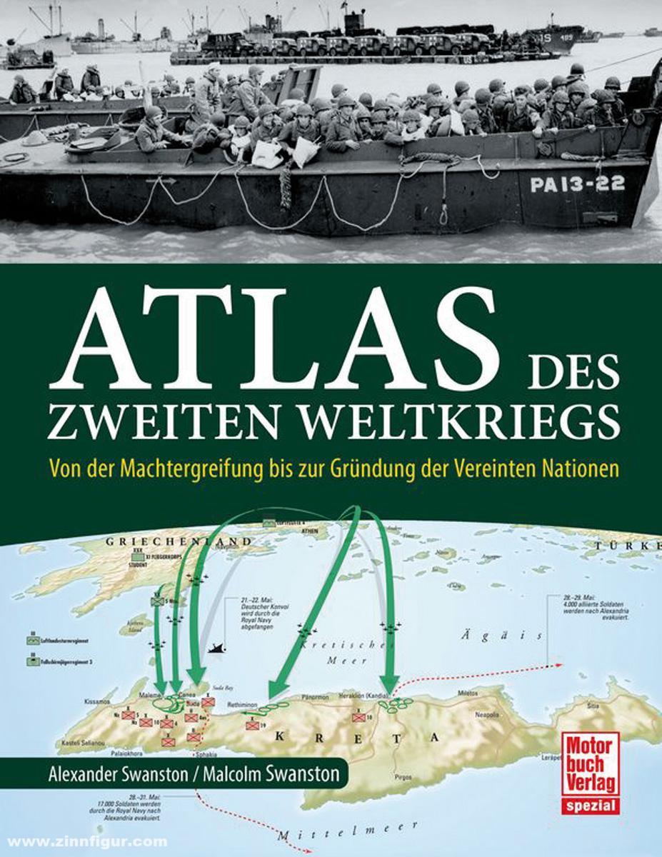 Motorbuch Verlag Swanston, Alexander/Swanston, Malcolm: Atlas des Zweiten Weltkriegs
