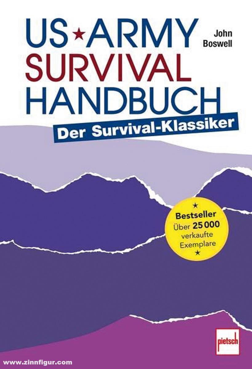 Motorbuch Verlag Boswell, John: US Army Survival Handbuch. Der Survival-Klassiker
